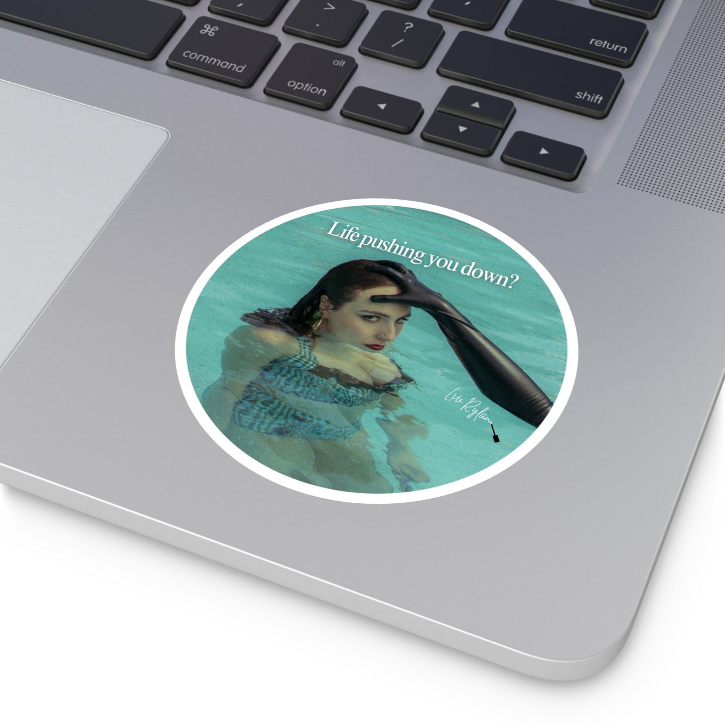 "Life pushing you down?" Sticker